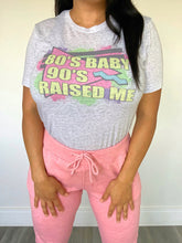 Load image into Gallery viewer, 80&#39;s Baby 90&#39;s Raised Me Graphic Tee